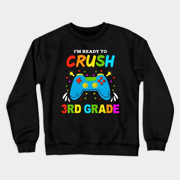 I'm Ready to Crush Kindergarten 3rd Grade Game Over Crewneck Sweatshirt by Zakzouk-store